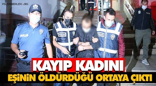 Tokat'ta 4 gündür kayıp kadını eşinin öldürüp gömdüğü ortaya çıktı