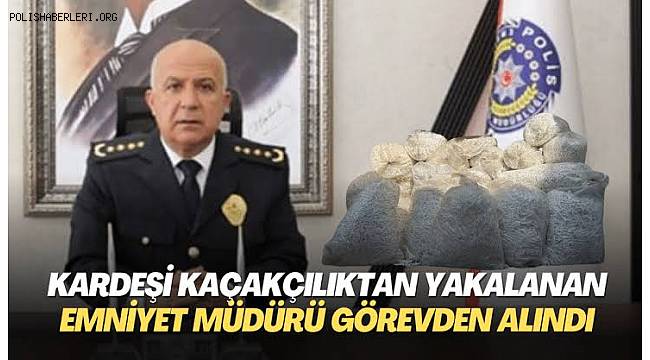 Kardeşi Kaçakçılıktan Alınan Mersin Emniyet Müdürü Mehmet Aslan görevden alındı 