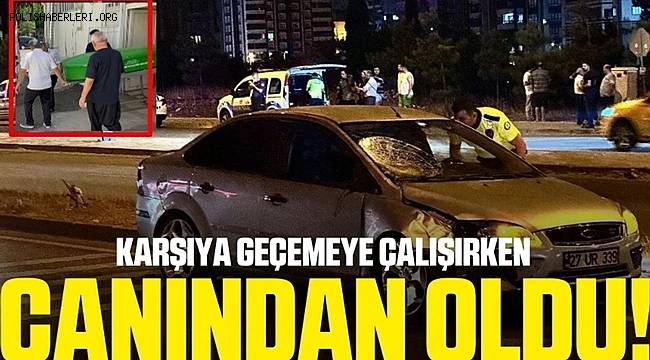 Gaziantep'te otomobilin çarptığı kadın hayatını kaybetti 