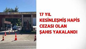 Gaziantep'te 17 yıl 6 ay hapis cezası bulunan şahıs yakalandı 