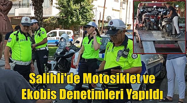 Manisa'da motosiklet ve ekobislere sıkı denetim 