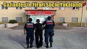 Gaziantep'te Firari Suçlu Yakalandı 