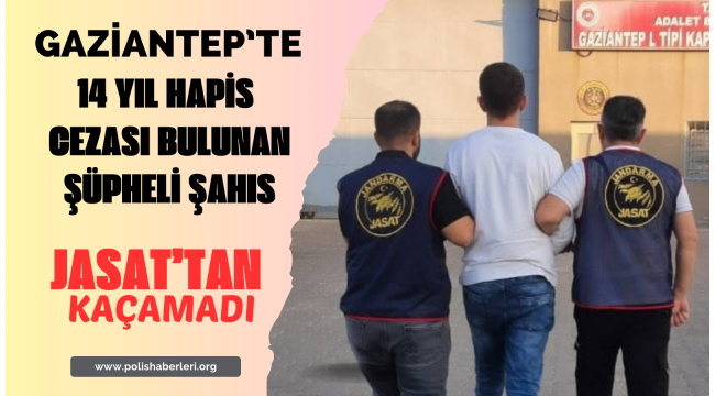 14 Yıl Hapis Cezası ve 40 Suç Kaydı Bulunan Şahıs JASAT’tan Kaçamadı 