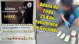 Adana'da Tırda 25 Kilo Uyuşturucu Ele Geçirildi 