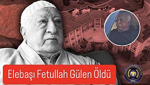 FETÖ lideri Fethullah Gülen öldü 