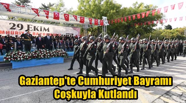 Gaziantep'te Cumhuriyet Bayramı Coşkuyla Kutlandı 