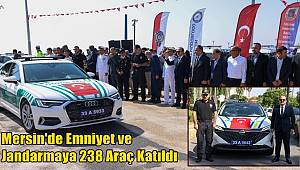 Mersin'de Emniyet ve Jandarmaya 238 Araç Katıldı 