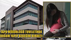 Balıkesir’de tuvalette doğum yapan kadın bebeğini klozete atıp kaçtı 